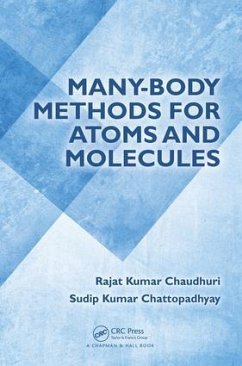 Many-Body Methods for Atoms and Molecules - Chaudhuri, Rajat Kumar; Chattopadhyay, Sudip Kumar