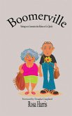 Boomerville - Musings on a Generation that Refuses to Go Quiety