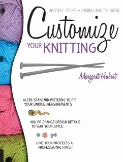 Customize Your Knitting - Hubert, Margaret