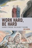 Work Hard, Be Hard