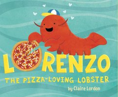 Lorenzo, the Pizza-Loving Lobster - Lordon, Claire