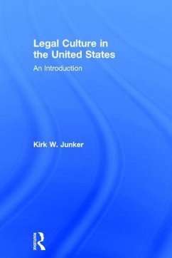 Legal Culture in the United States - Junker, Kirk