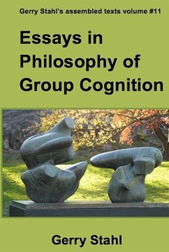 Essays in Philosophy of Group Cognition - Stahl, Gerry