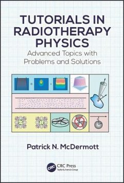 Tutorials in Radiotherapy Physics - McDermott, Patrick N