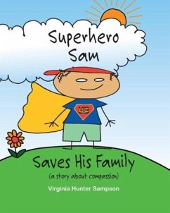 Superhero Sam Saves His Family - Sampson, Virginia Hunter