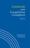 Liederkunde zum Evangelischen Gesangbuch. Heft 21 / Handbuch zum Evangelischen Gesangbuch 3/21, H.21