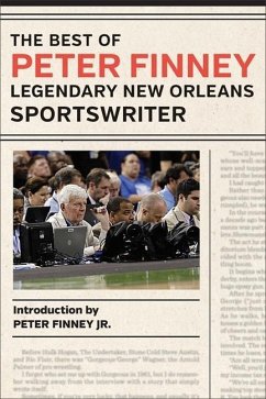 The Best of Peter Finney, Legendary New Orleans Sportswriter - Finney, Peter