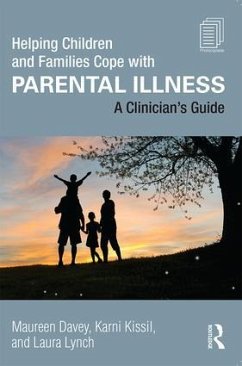 Helping Children and Families Cope with Parental Illness - Davey, Maureen (Drexel University, Pennsylvania, USA); Kissil, Karni (in private practice, Florida, USA); Lynch, Laura (Drexel University, Pennsylvania, USA)