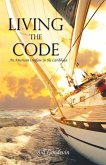 Living the Code An American Outlaw in the Caribbean