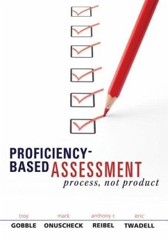 Proficiency-Based Assessment - Gobble, Troy; Onuscheck, Mark