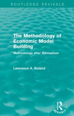 The Methodology of Economic Model Building (Routledge Revivals) - Boland, Lawrence A