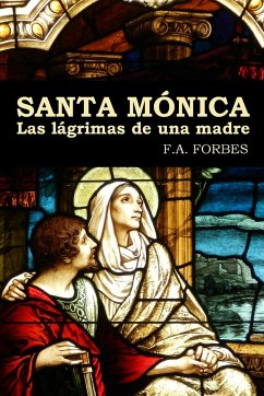 Santa Mónica. Las lágrimas de una madre - Forbes, F. A.