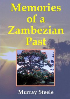 Memories of a Zambezian Past - Steele, Murray