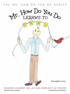Mr. How Do You Do Learns to Pray - Johnson, Kelly