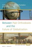 Between Past Orthodoxies and the Future of Globalization: Contemporary Philosophical Problems