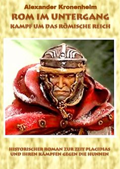 Rom im Untergang - Sammelband 3: Kampf um das römische Reich (Hardcover Version) - Kronenheim, Alexander