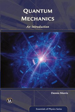 Quantum Mechanics: An Introduction - Morris, Dennis