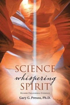 Science Whispering Spirit - Preuss, Ph. D. Gary G.