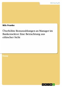 Überhöhte Bonuszahlungen an Manager im Bankensektor. Eine Betrachtung aus ethischer Sicht (eBook, ePUB)