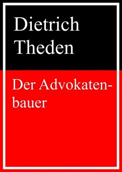 Der Advokatenbauer (eBook, ePUB) - Theden, Dietrich