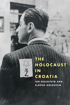 The Holocaust in Croatia - Goldstein, Ivo; Goldstein, Slavko