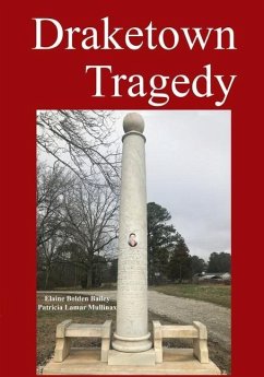Draketown Tragedy - Bailey, Elaine Bolden; Mullinax, Patricia Lamar