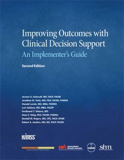 Improving Outcomes with Clinical Decision Support - Osheroff, Jerry; Teich, Jonathan; Levick, Donald