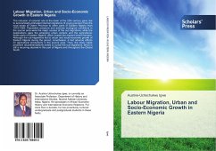 Labour Migration, Urban and Socio-Economic Growth in Eastern Nigeria - Igwe, Austine-Uchechukwu
