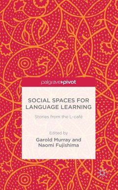 Social Spaces for Language Learning - Murray, Garold