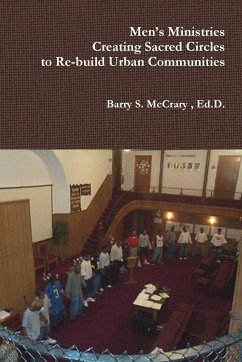 Men's Ministry, Creating Sacred Circles to Re-build Urban Communities - McCrary Sr., Barry S.