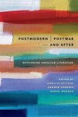 Postmodern/Postwar and After: Rethinking American Literature