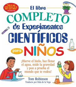 El Libro Completo de Experimentos Cientificos Para Ninos / The Everything Kids' - Robinson, Tom