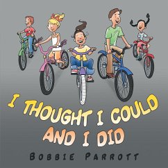 I Thought I Could and I Did - Parrott, Bobbie I Thought I Could and I Did - Parrott, Bobbie