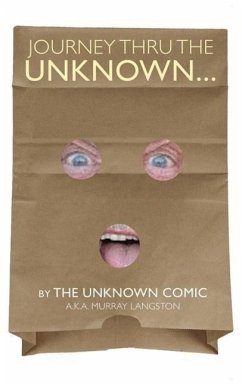 Journey Thru the Unknown... (by the Unknown Comic) (hardback) - Langston, Murray