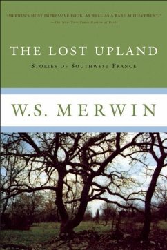 The Lost Upland - Merwin, W S