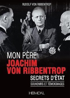 Mon Père, Joachim Von Ribbentrop - von Ribbentrop, Rudolf