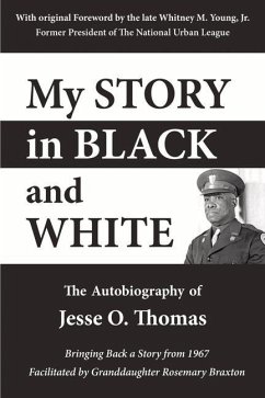 My Story in Black and White: The Autobiography of Jesse O. Thomas - Thomas, Jesse O.