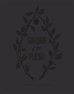 Garden of the Flesh - Hernandez, Gilbert