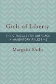 Girls of Liberty: The Struggle for Suffrage in Mandatory Palestine
