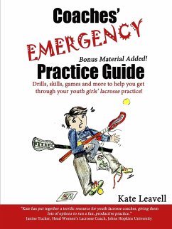 Coaches' Emergency Practice Guide for Girls Lacrosse - Leavell, Kate