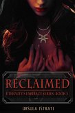 Reclaimed: Eternity's Embrace Series, Book 3 (eBook, ePUB)