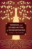 Terroir and Other Myths of Winegrowing