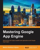 Mastering Google App Engine