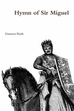 Hymn of Sir Miguel - Poole, Gustavus