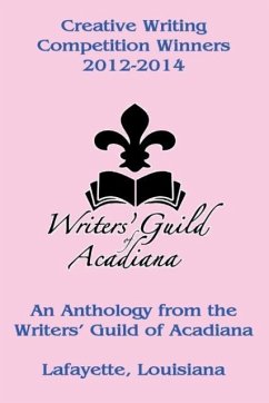 Creative Writing Competition Winners 2012-2014 - Writers' Guild of Acadiana