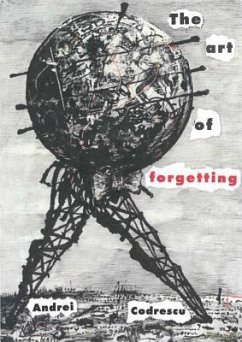 The Art of Forgetting - Codrescu, Andrei