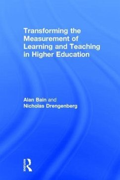 Transforming the Measurement of Learning and Teaching in Higher Education - Bain, Alan; Drengenberg, Nicholas
