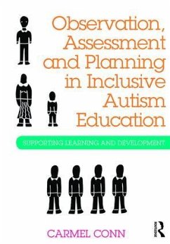 Observation, Assessment and Planning in Inclusive Autism Education - Conn, Carmel