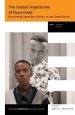 The Global Trajectories of Queerness: Re-Thinking Same-Sex Politics in the Global South
