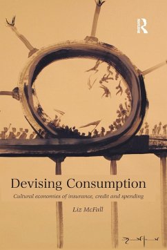 Devising Consumption - Mcfall, Liz